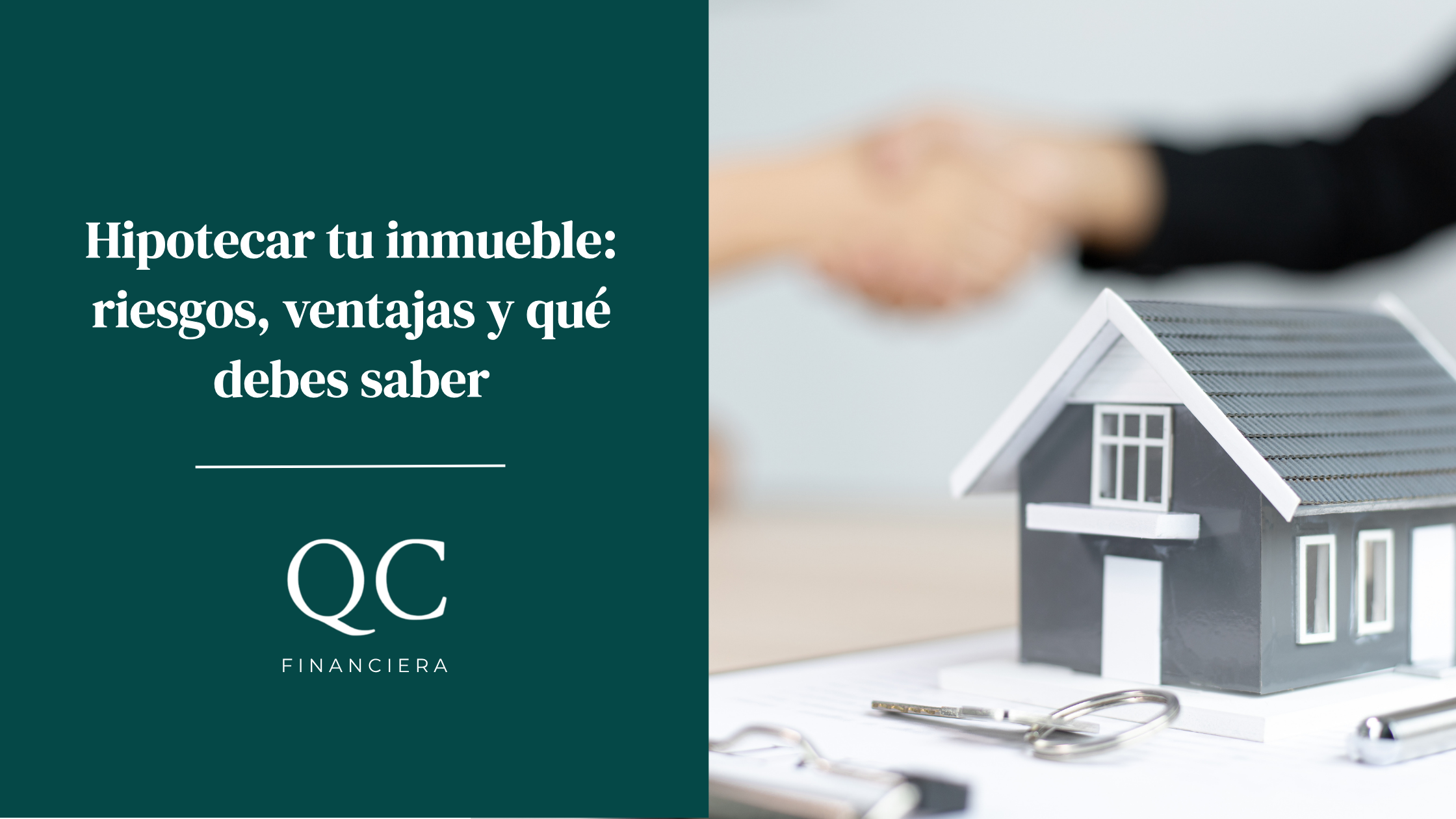 Hipotecar tu inmueble riesgos, ventajas y qué debes saber